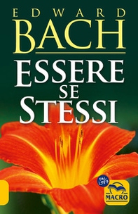 Essere se stessi. Ascoltarsi per ritrovare il proprio cammino - Librerie.coop Essere se stessi. Ascoltarsi per ritrovare il proprio cammino - Librerie.coop
