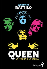 Queen. La musica e la storia - Librerie.coop
