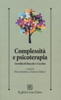 Complessità e psicoterapia. L'eredità di Boscolo e Cecchin - Librerie.coop