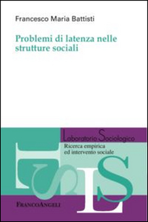 Problemi di latenza nelle strutture sociali - Librerie.coop Problemi di latenza nelle strutture sociali - Librerie.coop