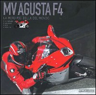 Mv Agusta F4. La moto più bella del mondo - Librerie.coop