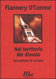 Nel territorio del diavolo. Sul mistero di scrivere - Librerie.coop Nel territorio del diavolo. Sul mistero di scrivere - Librerie.coop