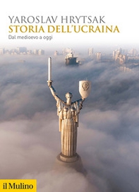 Storia dell'Ucraina. Dal Medioevo a oggi - Librerie.coop