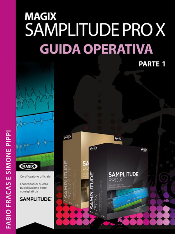 Magix Samplitude Pro X - Guida Operativa - parte 1 - Librerie.coop Magix Samplitude Pro X - Guida Operativa - parte 1 - Librerie.coop
