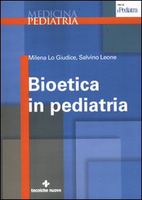 Bioetica in pediatria - Librerie.coop Bioetica in pediatria - Librerie.coop