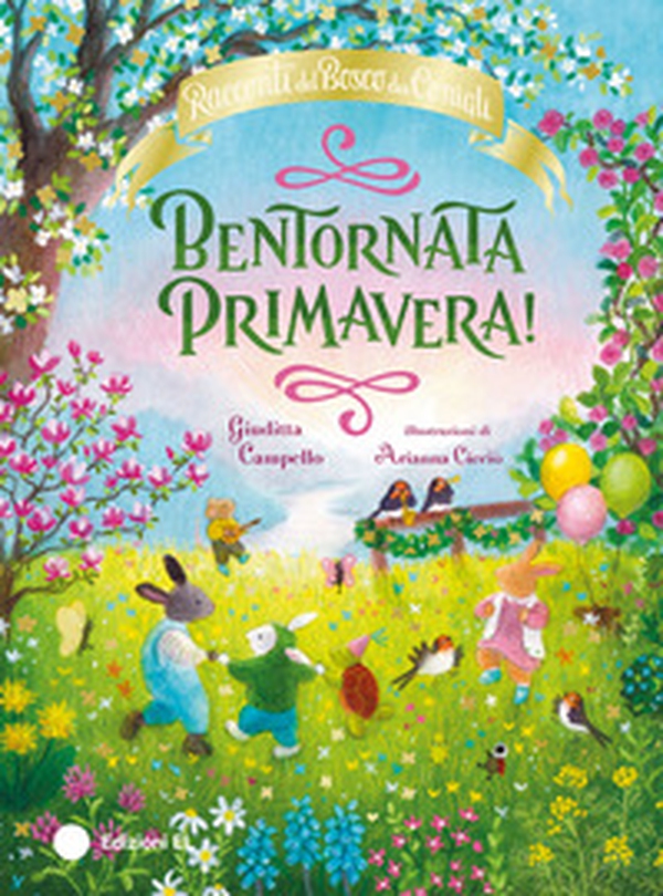 Bentornata Primavera! Racconti del Bosco dei Conigli - Librerie.coop Bentornata Primavera! Racconti del Bosco dei Conigli - Librerie.coop