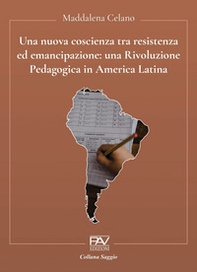 Una nuova coscienza tra resistenza ed emancipazione: una Rivoluzione Pedagogica in America Latina - Librerie.coop