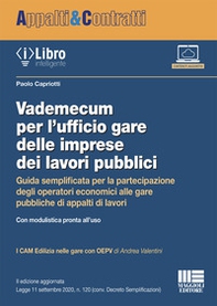 Vademecum per l'ufficio gare delle imprese dei lavori pubblici. Guida semplificata per la partecipazione degli operatori economici alle gare pubbliche di appalti di lavori - Librerie.coop