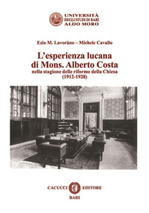 L'esperienza lucana di Mons. Alberto Costa nella stagione delle riforme della Chiesa (1912-1928) - Librerie.coop