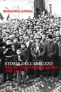 Storia dell'Abruzzo nel secondo dopoguerra (1945-1955) - Librerie.coop Storia dell'Abruzzo nel secondo dopoguerra (1945-1955) - Librerie.coop