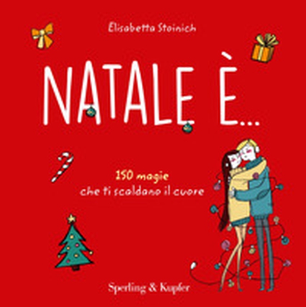 Natale è... 150 magie che ti scaldano il cuore - Librerie.coop Natale è... 150 magie che ti scaldano il cuore - Librerie.coop