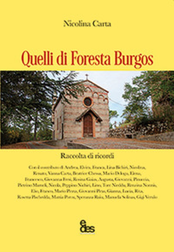 Quelli di Foresta Burgos. Raccolta di ricordi - Librerie.coop Quelli di Foresta Burgos. Raccolta di ricordi - Librerie.coop
