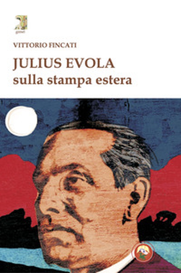 Julius Evola sulla stampa estera - Librerie.coop Julius Evola sulla stampa estera - Librerie.coop