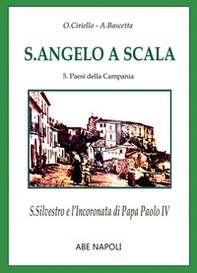 S. Angelo a scala. San Silvestro e l'Incoronata di papa Paolo IV (nuova serie) - Librerie.coop S. Angelo a scala. San Silvestro e l'Incoronata di papa Paolo IV (nuova serie) - Librerie.coop