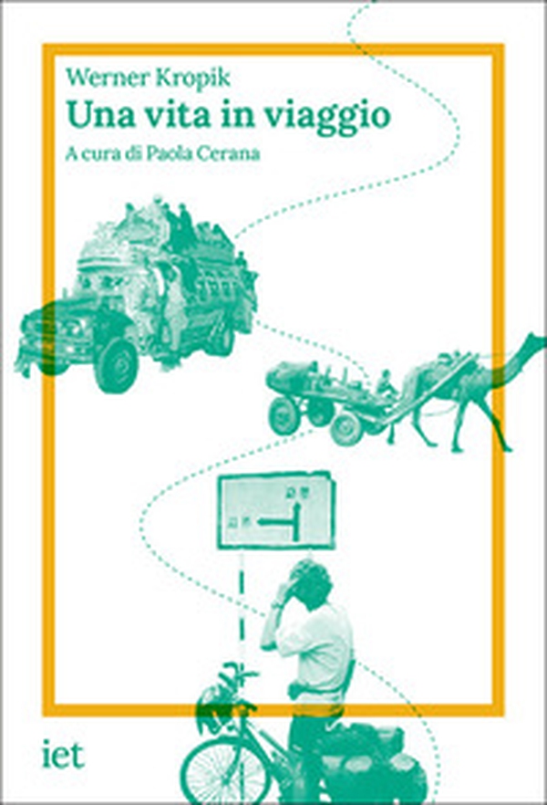 Una vita in viaggio - Librerie.coop Una vita in viaggio - Librerie.coop