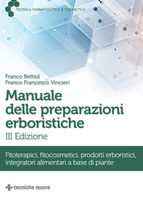 Manuale delle preparazioni erboristiche. Fitoterapici, fitocosmetici, prodotti erboristici, integratori alimentari a base di piante - Librerie.coop Manuale delle preparazioni erboristiche. Fitoterapici, fitocosmetici, prodotti erboristici, integratori alimentari a base di piante - Librerie.coop