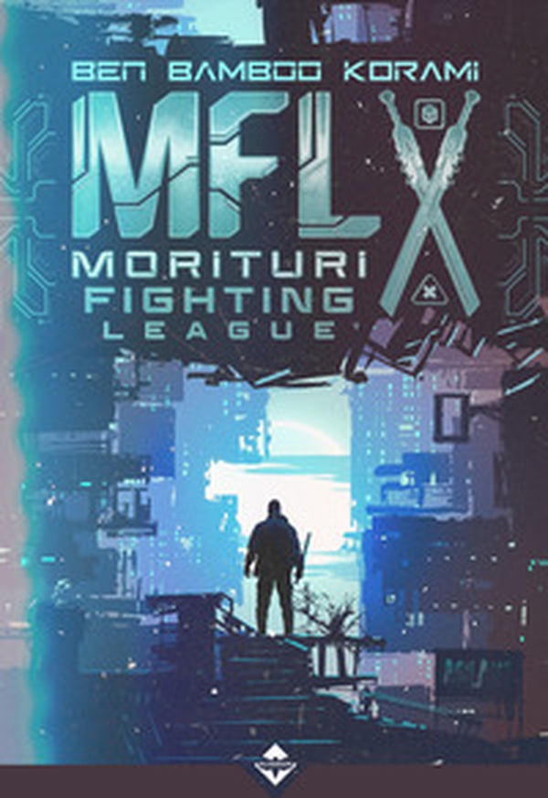 MFL. Morituri Fighting League - Librerie.coop MFL. Morituri Fighting League - Librerie.coop