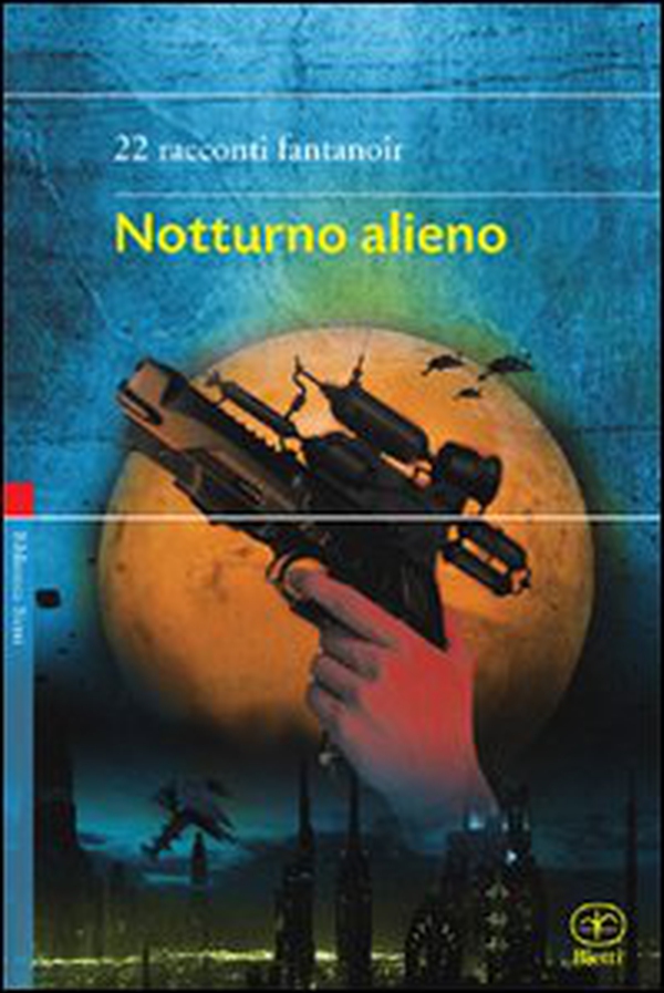 Notturno alieno - Librerie.coop Notturno alieno - Librerie.coop