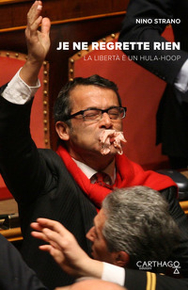 Je ne regrette rien. La libertà è un hula hoop - Librerie.coop Je ne regrette rien. La libertà è un hula hoop - Librerie.coop