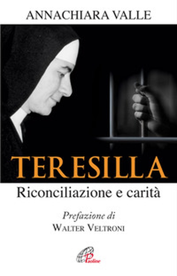 Teresilla. Riconciliazione e carità - Librerie.coop Teresilla. Riconciliazione e carità - Librerie.coop