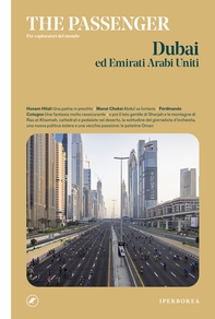 The Passenger - Dubai ed Emirati Arabi Uniti - Librerie.coop