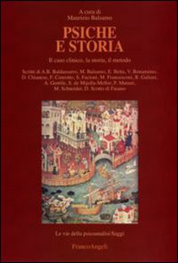 Psiche e storia. Il caso clinico, la storia, il metodo - Librerie.coop