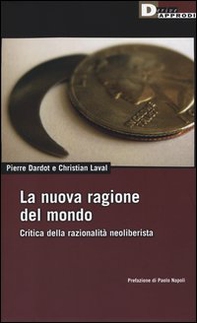 La nuova ragione del mondo. Critica della razionalità neoliberista - Librerie.coop