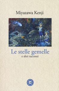 Le stelle gemelle e altri racconti - Librerie.coop