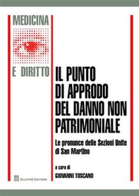 Il punto di approdo del danno non patrimoniale. Le pronunce delle Sezioni Unite di San Martino - Librerie.coop