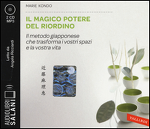 Il magico potere del riordino. Il metodo giapponese che trasforma i vostri spazi e la vostra vita letto da Angela Ricciardi. Audiolibro. 2 CD Audio formato MP3 - Librerie.coop Il magico potere del riordino. Il metodo giapponese che trasforma i vostri spazi e la vostra vita letto da Angela Ricciardi. Audiolibro. 2 CD Audio formato MP3 - Librerie.coop