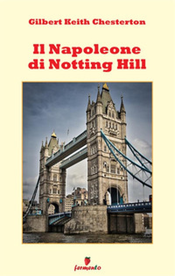 Il Napoleone di Notting Hill - Librerie.coop
