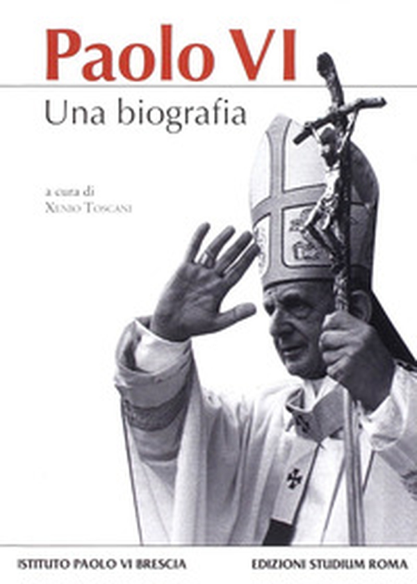 Paolo VI. Una biografia - Librerie.coop Paolo VI. Una biografia - Librerie.coop
