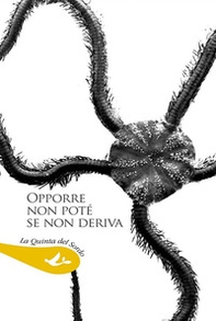 Opporre non poté se non deriva. Antologia di poesia spagnola contemporanea - Librerie.coop