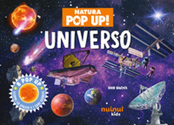 Universo. Natura pop up! - Librerie.coop Universo. Natura pop up! - Librerie.coop