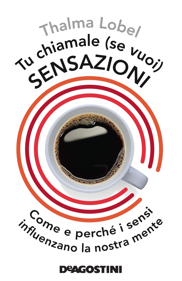 Tu chiamale, se vuoi, sensazioni - Librerie.coop Tu chiamale, se vuoi, sensazioni - Librerie.coop