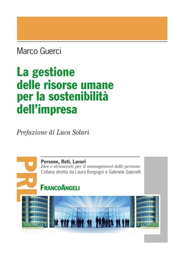 La gestione delle risorse umane per la sostenibilità dell'impresa - Librerie.coop La gestione delle risorse umane per la sostenibilità dell'impresa - Librerie.coop
