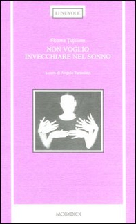 Non voglio invecchiare nel sonno. Testo rumeno a fronte - Librerie.coop