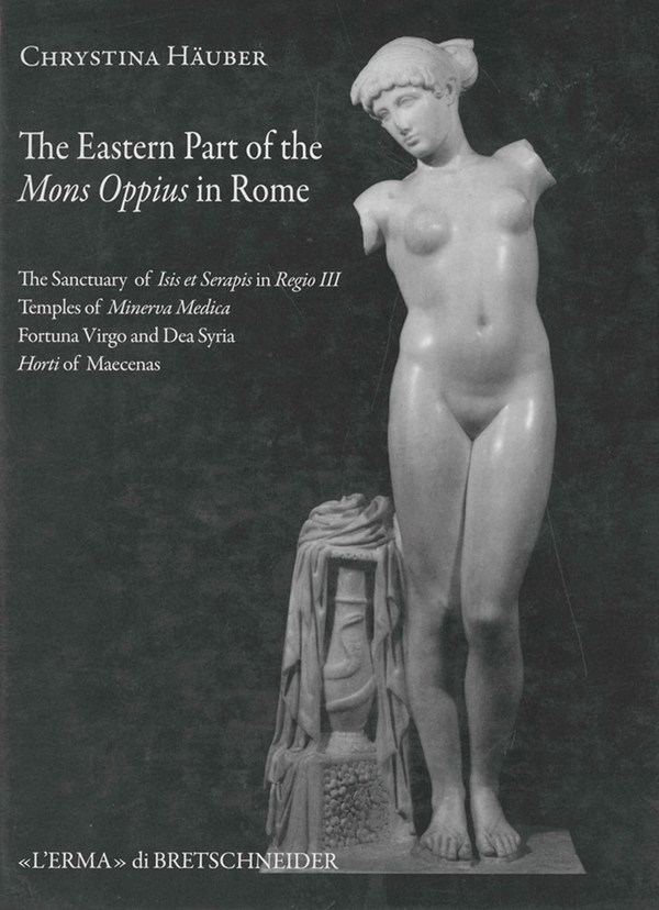 The Eastern Part of the Mons Oppius in Rome - Librerie.coop
