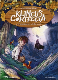 Klincus Corteccia e il viaggiatore della notte - Librerie.coop Klincus Corteccia e il viaggiatore della notte - Librerie.coop