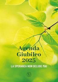 Agenda Giubileo 2025. La speranza non delude mai - Librerie.coop