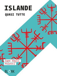 Islande. Quasi tutte - Librerie.coop