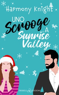 Uno Scrooge a Sunrise Valley - Librerie.coop