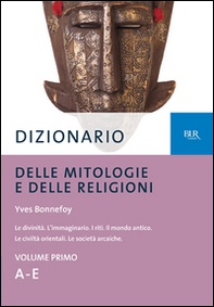 Dizionario delle mitologie e delle religioni - Librerie.coop