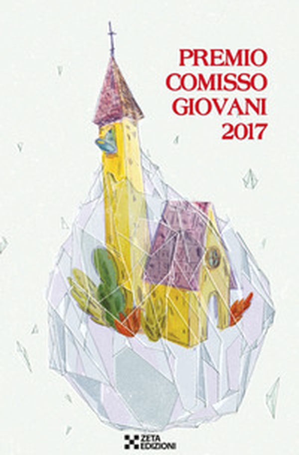Premio Comisso giovani 2017 - Librerie.coop Premio Comisso giovani 2017 - Librerie.coop