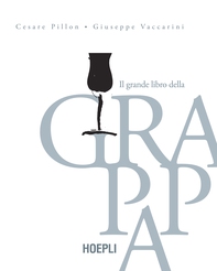 Il grande libro della grappa - Librerie.coop