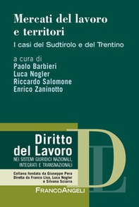 Mercati del lavoro e territori. I casi del Sudtirolo e del Trentino - Librerie.coop