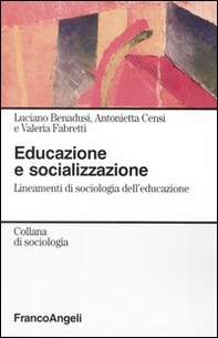 Educazione e socializzazione. Lineamenti di sociologia dell'educazione - Librerie.coop