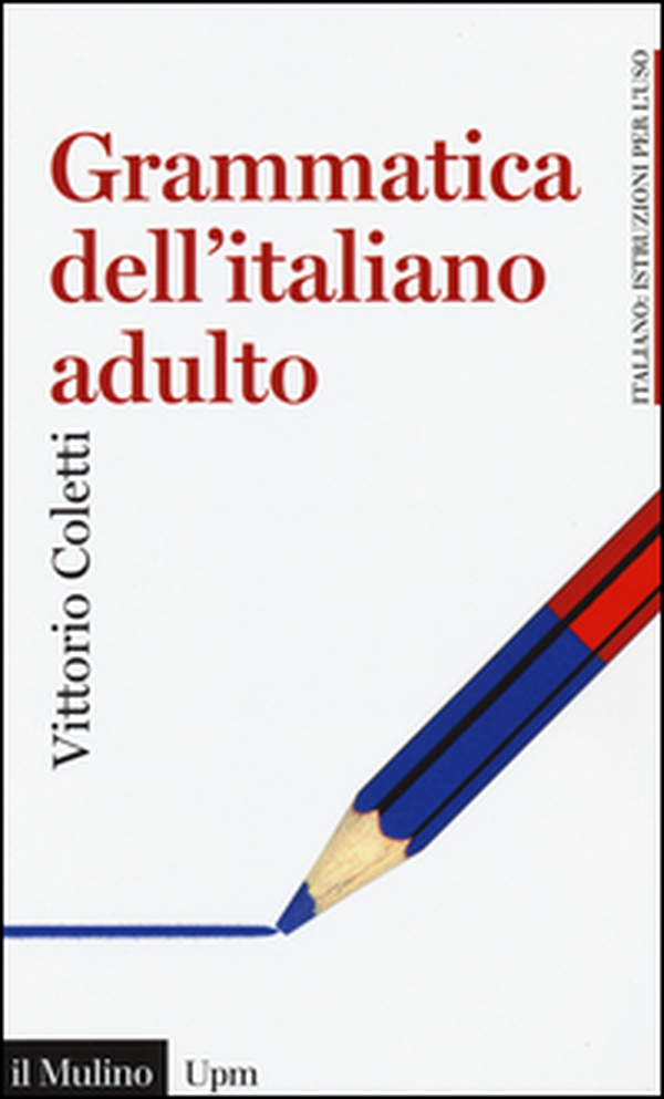 Grammatica dell'italiano adulto - Librerie.coop Grammatica dell'italiano adulto - Librerie.coop