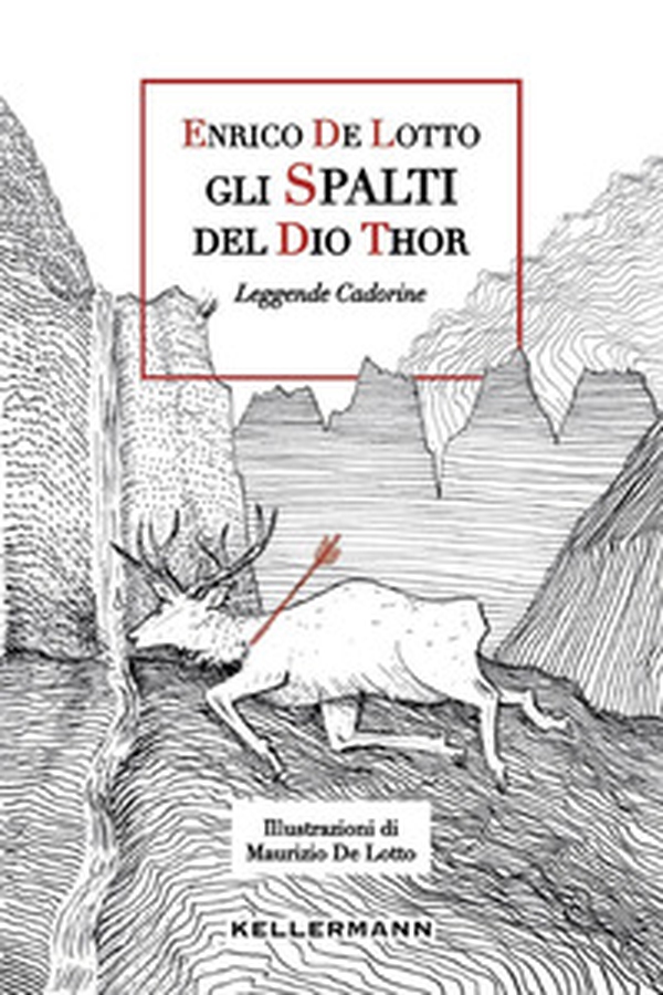Gli spalti del dio Thor. Leggende cadorine - Librerie.coop Gli spalti del dio Thor. Leggende cadorine - Librerie.coop