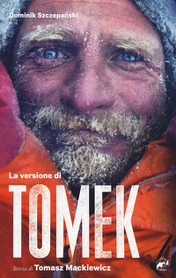 La versione di Tomek. La storia di Tomasz Mackiewicz - Librerie.coop La versione di Tomek. La storia di Tomasz Mackiewicz - Librerie.coop